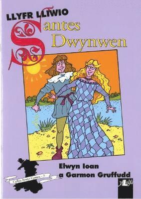 Cyfres Arwyr Cymru: 3. Llyfr Lliwio Santes Dwynwen 1