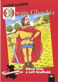 bokomslag Cyfres Arwyr Cymru: 5. Llyfr Lliwio Owain Glynd?r