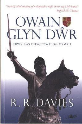 bokomslag Owain Glyn D?r - Trwy Ras Duw, Tywysog Cymru