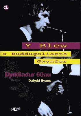 Cofiannau'r Lolfa: Y Blew a Buddugoliaeth Gwynfor 1