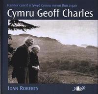 bokomslag Cymru Geoff Charles - Hanner Canrif o Fywyd Cymru Mewn Llun a Gair