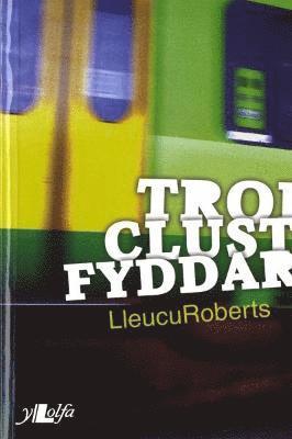 Troi Clust Fyddar 1