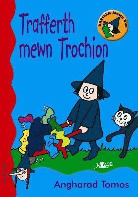 bokomslag Cyfres Darllen Mewn Dim - Cam Ceridwen: Trafferth Mewn Trochion