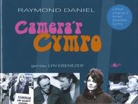 bokomslag Camera'r Cymro - Cofnod Unigryw o Hanes Diweddar Cymru