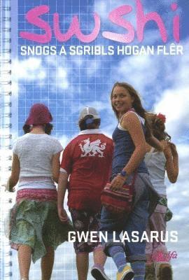 bokomslag Swshi, Snogs a Sgribls Hogan Flêr