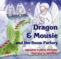 bokomslag Dragon & Mousie and the Snow Factory