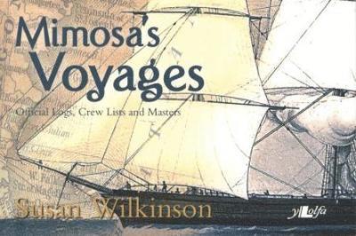 Mimosa's Voyages - Official Logs, Crew Lists and Masters 1