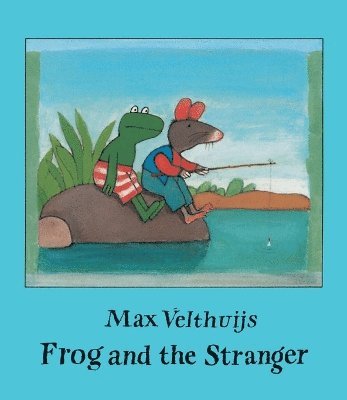 Max Velthuijs - Frog and the Stranger, Häftad