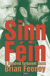bokomslag Sinn Féin: A Hundred Turbulent Years