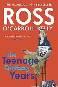 bokomslag Ross O'Carroll-Kelly: The Teenage Dirtbag Years
