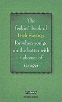 Murphy, C: Book of Feckin' Irish Sayings for When You Go on
