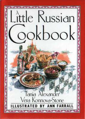 Vera Konnova-Stone, Tania Alexander - Little Russian Cook Book, Inbunden