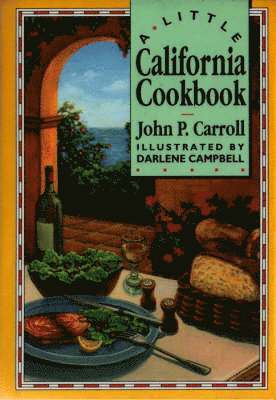 John Phillip Carroll - Little California Cook Book, Inbunden