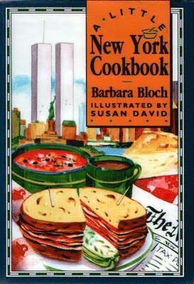 Barbara Bloch - Little New York Cookbook, Inbunden