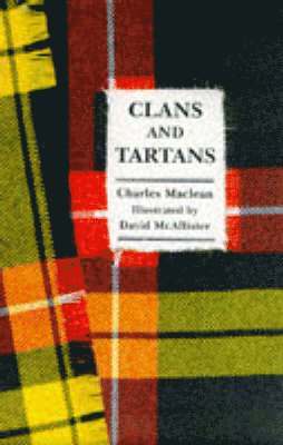 Charles MacLean - Little Book of Clans and Tartans, Inbunden