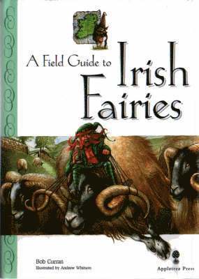 Bob Curran - Field Guide to Irish Fairies, Inbunden