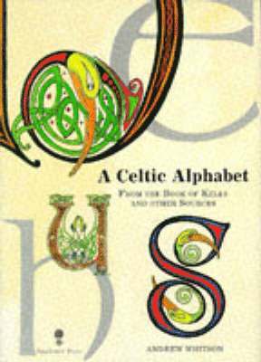 Andrew Whitson - Celtic Alphabet, Inbunden