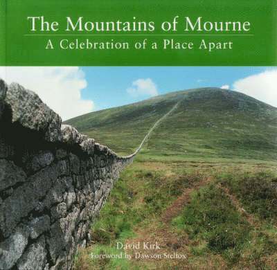 David Kirk - Mountains of Mourne: Celebration of a Place apart, Häftad