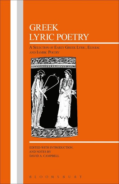 David A. Campbell - Greek Lyric Poetry, Häftad