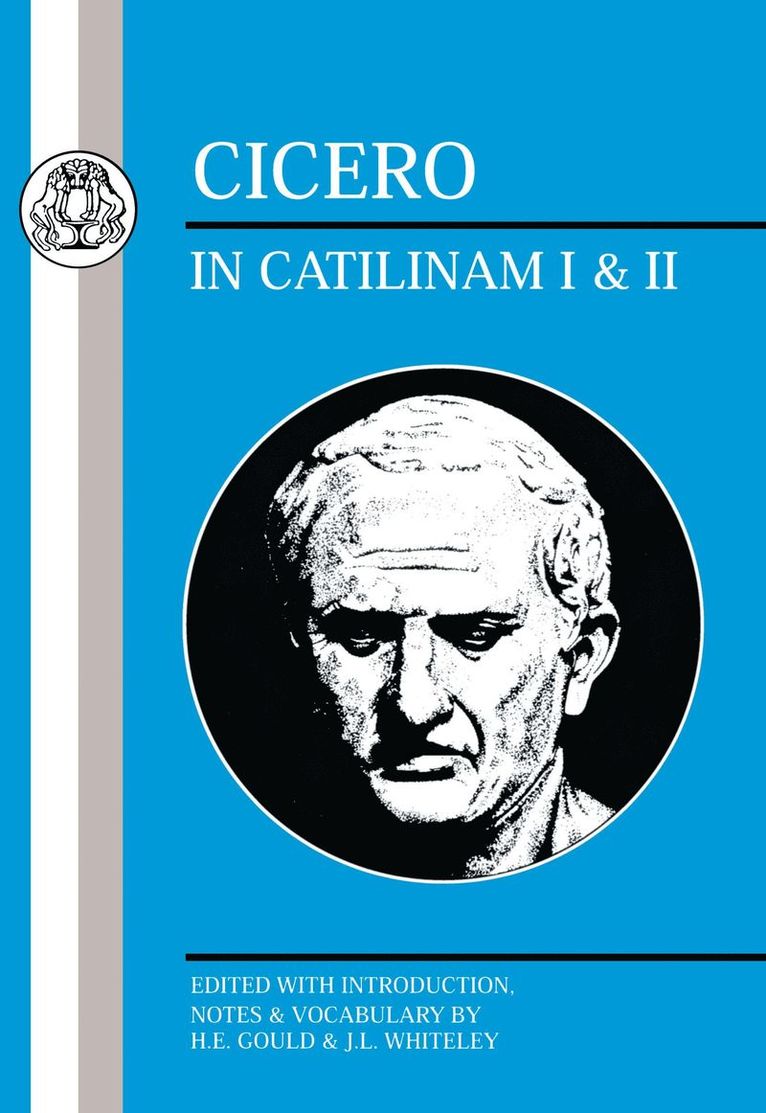 Cicero: In Catilinam I and II 1