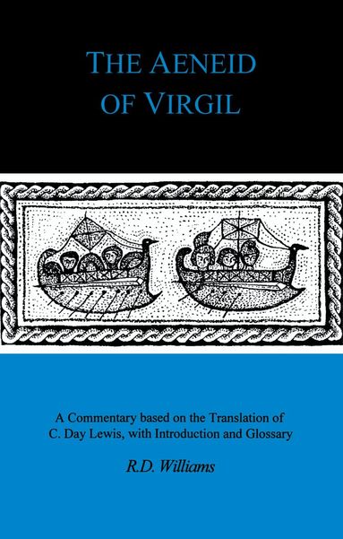 R. Deryck Williams - Aeneid of Virgil, Häftad