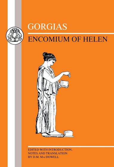 Gorgias, D.M. Macdowell - Gorgias: Encomium of Helen, Häftad