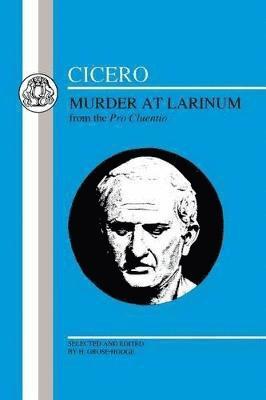 Cicero, Marcus Tullius Cicero, H. Grose-Hodge, Humfrey Grose-Hodge - Cicero: Murder at Larinum, Häftad
