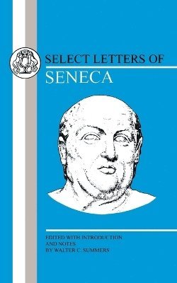 Lucius Annaeus Seneca, Walter C. Summers, W. Summers - Select Letters, Häftad