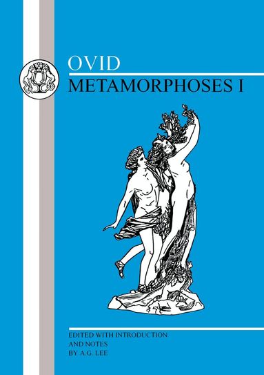 Ovid, A. G. Lee - Ovid: Metamorphoses I, Häftad