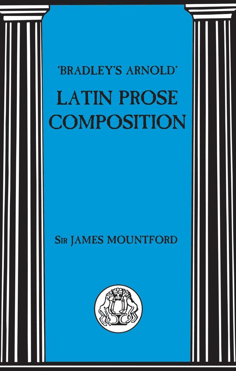 Bradley's Arnold Latin Prose Composition 1