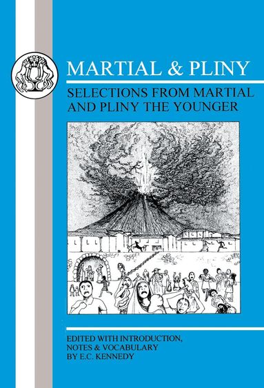 Martial, Eberhard C. Kennedy - Martial and Pliny: Selections, Häftad