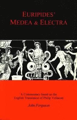 Euripides' &quot;Medea&quot; and &quot;Electra&quot; 1