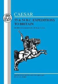 bokomslag Caesar's Expeditions to Britain, 55 & 54 BC