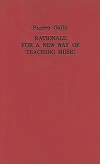 bokomslag Rationale for a New Way of Teaching Music