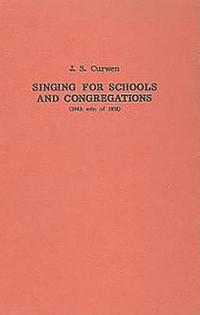 bokomslag Singing for Schools and Congregations (1852)