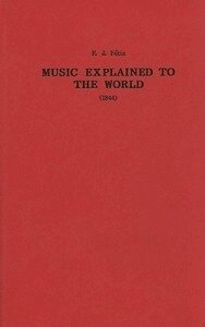 F.J. Fetis, Bernarr Rainbow - Music Explained to the World (1844), Inbunden