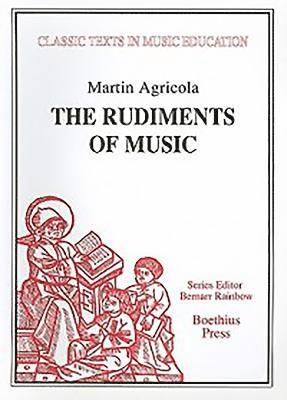 The Rudiments of Music (Rudimenta Musices, 1539) 1