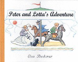 Elsa Beskow - Peter and Lotta's adventure, Inbunden