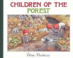 Elsa Beskow - Children of the Forest, Inbunden