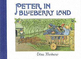 Elsa Beskow - Peter in Blueberry Land, Inbunden