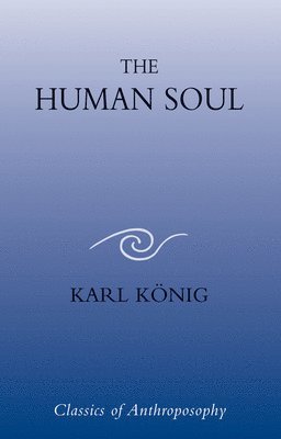 Karl König - Human Soul, Häftad