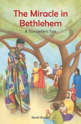 bokomslag The Miracle in Bethlehem: A Storyteller's Tale
