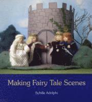 bokomslag Making Fairy Tale Scenes