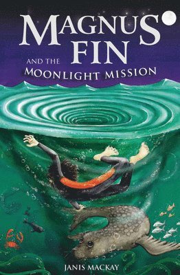 bokomslag Magnus Fin and the Moonlight Mission