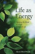 Life As Energy 1