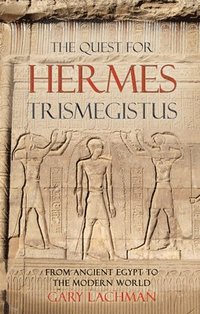 bokomslag The Quest For Hermes Trismegistus