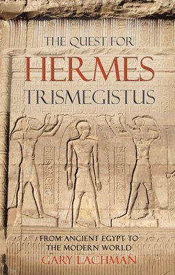 The Quest For Hermes Trismegistus 1