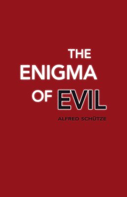 Alfred Schütze - The Enigma of Evil, Häftad