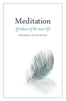 Friedrich Rittelmeyer - Meditation, Häftad