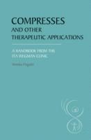 bokomslag Compresses and Other Therapeutic Applications: A Handbook from the Ita Wegman Clinic